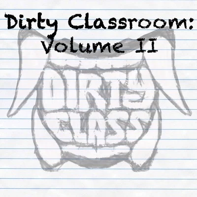 Dirty Classroom 2 專輯 Dirty Class