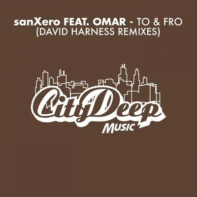 To & Fro (David Harness Remixes) 专辑 sanXero