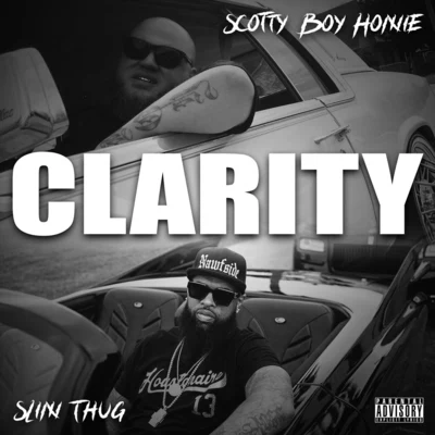 Scotty Boy Homie Clarity