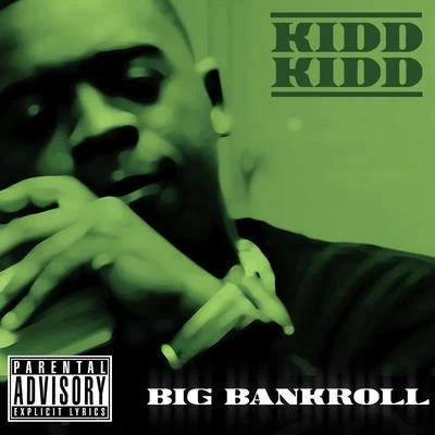 Big Bankroll 專輯 Kidd Kidd/Neef Buck/Young Chris