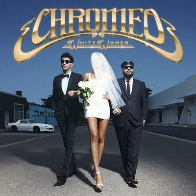 White Women 專輯 Chromeo