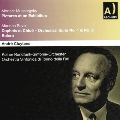 Modest Mussorgsky : Pictures At an Exhibition - Maurice Ravel : Daphnis & Chloé, Orchestral Suite No. 1 No. 2, Bolero 专辑 Orchestra RTSI/Andre Cluytens/Friedrich Gulda