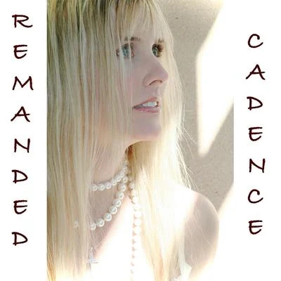 Remanded 專輯 Cadence