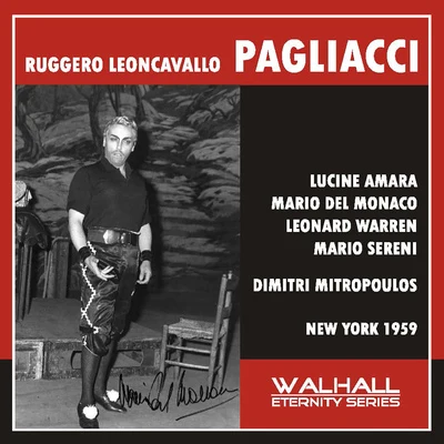 LEONCAVALLO, R.: Pagliacci [Opera] (Del Monaco, Amara, Warren, Metropolitan Opera Chorus and Orchestra, Mitropoulos) (1959) 專輯 Ernest Macmillan/Dimitri Mitropoulos/Concertgebouw Orchestra/Glenn Gould/Toronto Symphony Orchestra