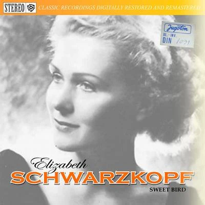 Sweet Bird 专辑 Elizabeth Schwarzkopf/PHILHARMONIA ORCHESTRA/Otto Ackerman/Nicolai Gedda/Erich Kunz