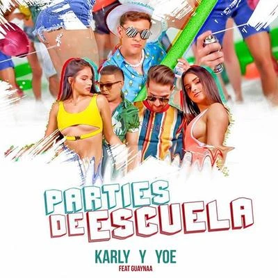 Parties de Escuela 專輯 Guaynaa/Lele Pons/Maluma/Karol G/Feid