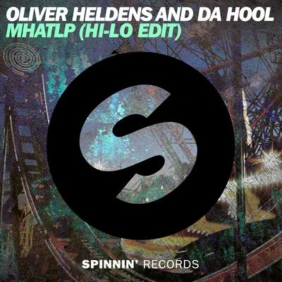 MHATLP (HI-LO Radio Edit) 專輯 Oliver Heldens