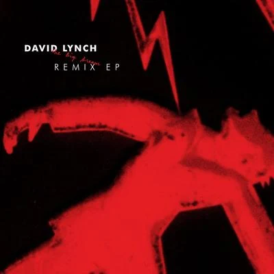 David Lynch The Big Dream Remix EP