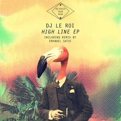 DJ Le Roi High Line EP