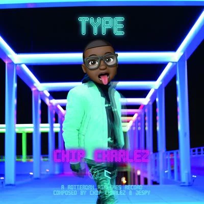 Type 專輯 Chip Charlez/Young Ellens