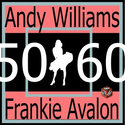 Andy Williams Frankie Avalon & Andy Williams