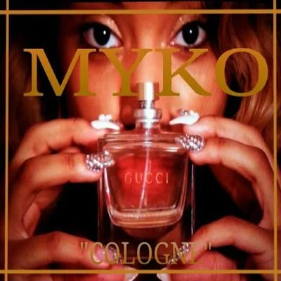 Cologne - Single 专辑 C-Money/Myko