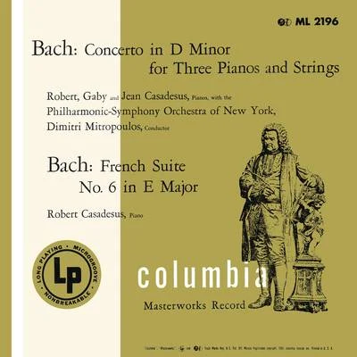 Bach: Concerto for 3 Keyboards & French Suite No. 6 專輯 Robert Casadesus/Riccardo Muti/Narciso Yepes/Orchestra della RAI di Milano