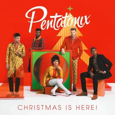 Pentatonix Christmas Is Here!