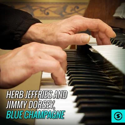 Herb Jeffries and Jimmy Dorsey, Blue Champagne 專輯 Herb Jeffries/Duke Ellington