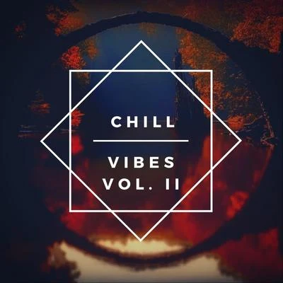 Chill Vibes Vol. 2 專輯 Akaya