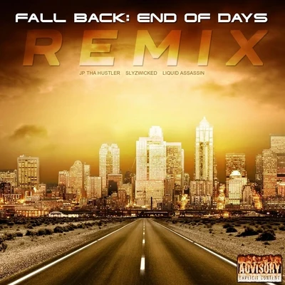 Fall Back (End of Days Remix) [feat. Liquid Assassin] 专辑 J. Irja/JP Tha Hustler/Claas/Insane Poetry/Team Guillotine