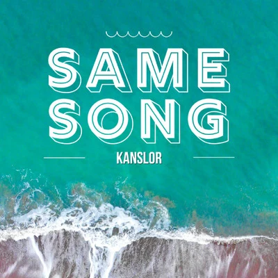 Same Song 專輯 Kanslor