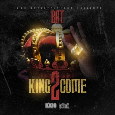 King 2 Come 專輯 BAT