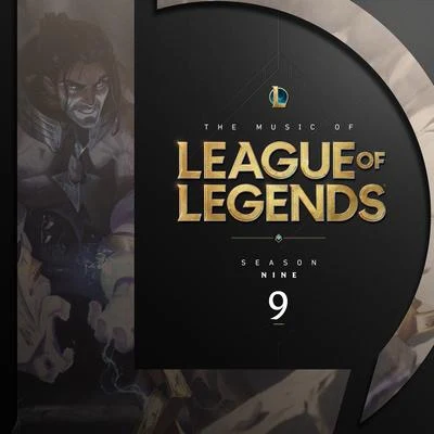 The Music of League of Legends - Season 9 專輯 英雄聯盟