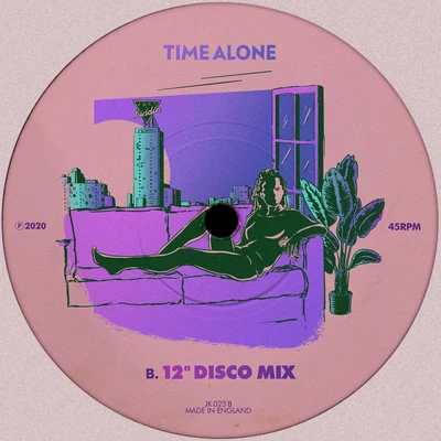 Time Alone (12" Disco Mix) 专辑 Just Kiddin