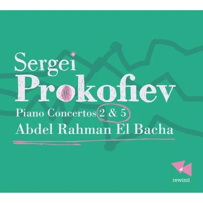 Prokofiev: Piano Concertos 2 & 5 專輯 Abdel Rahman El Bacha