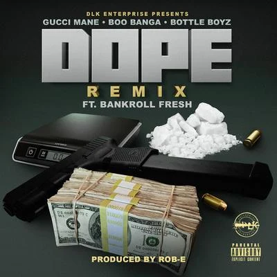 Dope (Remix) [feat. Bankroll Fresh] 专辑 Boo Banga