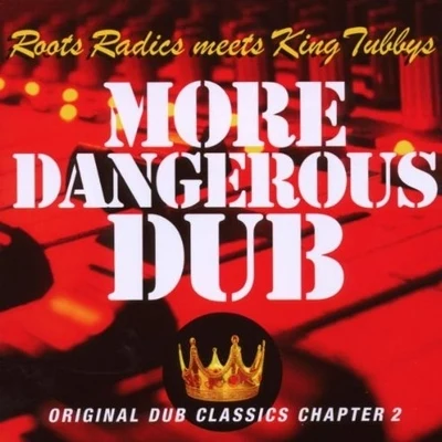 More Dangerous Dub (Chater Two)1981 专辑 Jah Thomas/Roots Radics