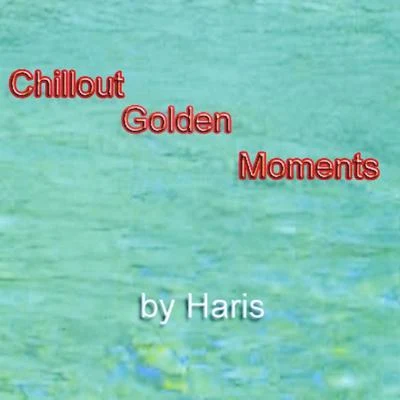 Chillout Golden Moments 專輯 Haris/Lucas & Steve