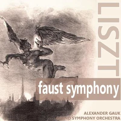 Grand Symphony Orchestra Liszt: Faust Symphony