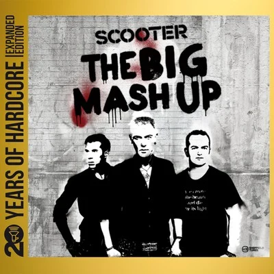 ScooterVassy The Big Mash Up (20 Years of Hardcore Expanded Edition)