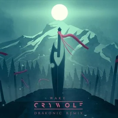 Wake (DRAKONIC REMIX) 专辑 Crywolf/Mielo