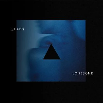 Lonesome 專輯 Shaed/Alesso/Hailee Steinfeld/Fall Out Boy/Sabrina Carpenter