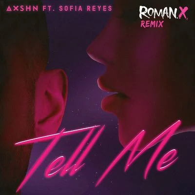 Tell Me (RomanX Remix) 專輯 Sofia Reyes/Supafly/Rompasso