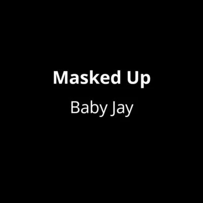 Masked Up 专辑 Neurona/Baby Jay