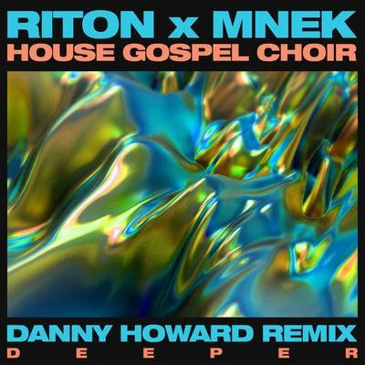 Deeper (Danny Howard Remix) 專輯 Riton