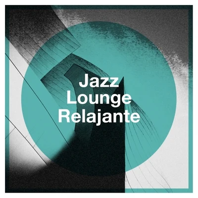 Jazz Lounge Relajante 專輯 Chilled Jazz Masters/Its A Cover Up/Cover Nation