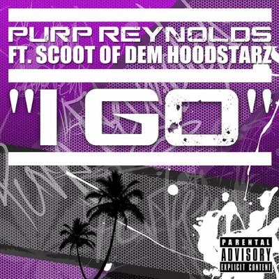 Blap JonaPurp Reynolds I Go (feat. Scoot Of Dem Hoodstarz)