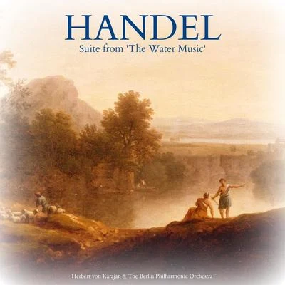 Handel: Suite from The Water Music 專輯 George Frideric Handel