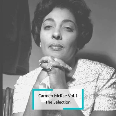 Carmen McRae Vol.1 - The Selection 專輯 Carmen McRae