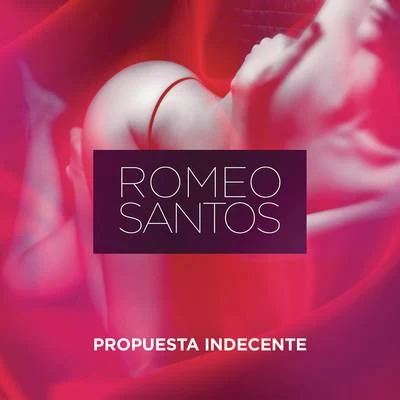 Romeo Santos Propuesta Indecente