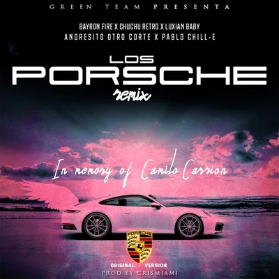 Los Porche (Remix) 专辑 Chuchu Retro/Bayronfire/Adan La Amenazza