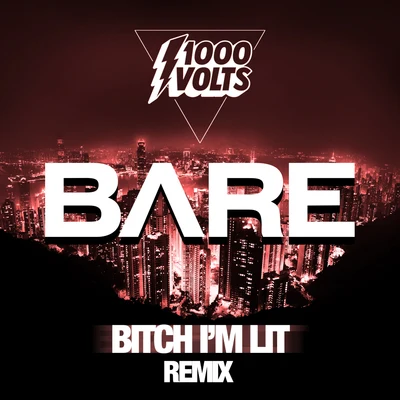 ***** Im Lit - BARE Remix 專輯 1000volts