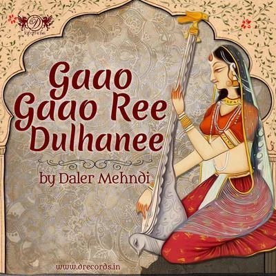 Gaao Gaao Ree Dulhanee 專輯 Daler Mehndi