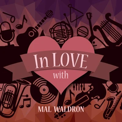 Mal Waldron In Love with Mal Waldron