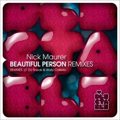 Beautiful Person Remixes 专辑 Nick Maurer