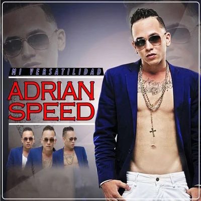 Mi Versatilidad 專輯 Adrian Speed