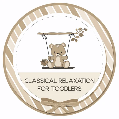 Classical Relaxation for Toodlers 专辑 Baby Music/Baby Lullaby/Gabriel Faure/Erik Satie