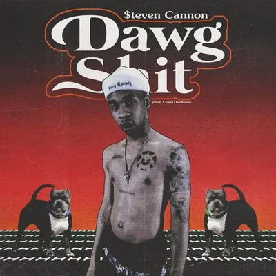 Dawg Shit 專輯 $teven Cannon/Lane Allen