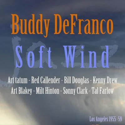 Soft Wind 专辑 Red Callender/Buddy DeFranco/Art Tatum/Bill Douglass